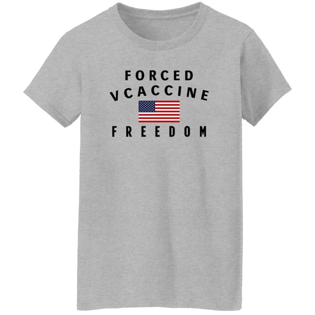 Forced Vcaccine Freedom Shirt Danh - Forced Vcaccine Freedom Shirt
