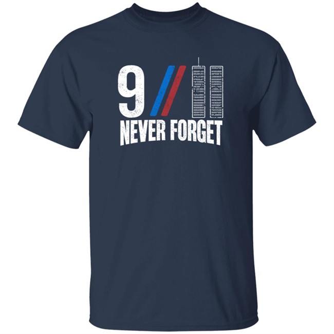 9-11 Never Forget T Shirt Forged From Freedom Merch Danh - 9-11 Never Forget T Shirt Forged From Freedom Merch