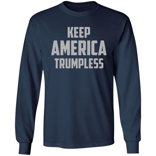 Keep America Trumpless Shirt Danh - Keep America Trumpless Shirt
