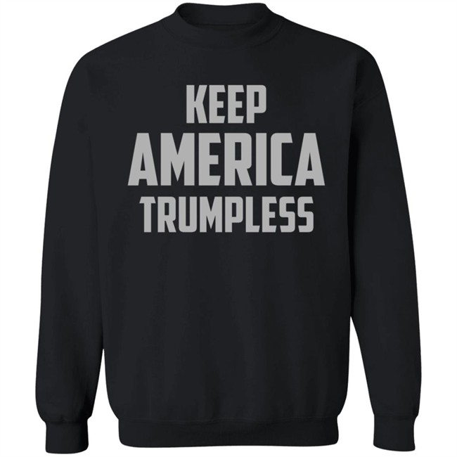 Keep America Trumpless Shirt Danh - Keep America Trumpless Shirt