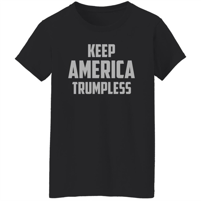 Keep America Trumpless Shirt Danh - Keep America Trumpless Shirt