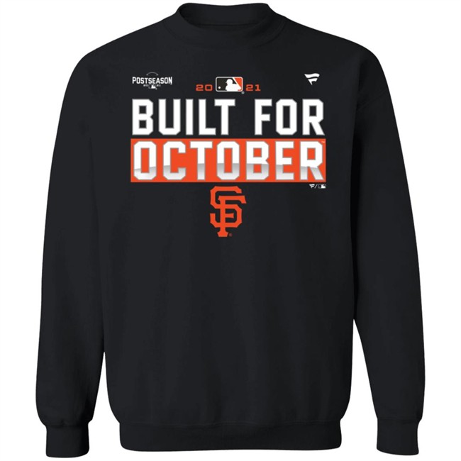 Built For October Sf Francisco Giants Postseason SF Giant Shirt Danh - Built For October Sf Francisco Giants Postseason SF Giant Shirt