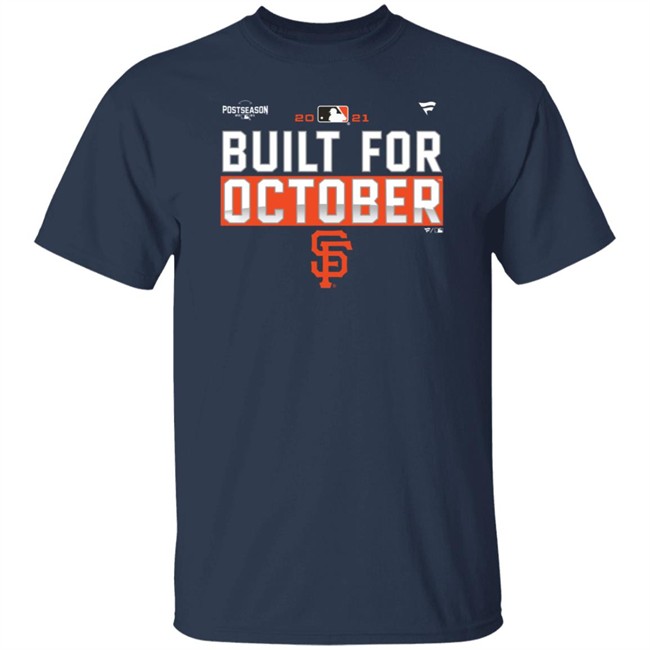 Built For October Sf Francisco Giants Postseason SF Giant Shirt Danh - Built For October Sf Francisco Giants Postseason SF Giant Shirt