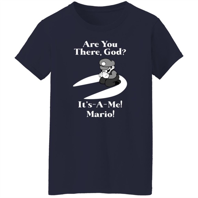 Are You There God It's A Me Mario Shirt Danh - Are You There God It's A Me Mario Shirt