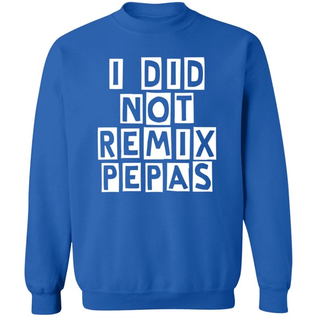 Fight Clvb I Did Not Remix Pepas T Shirt Duc - Fight Clvb I Did Not Remix Pepas T Shirt