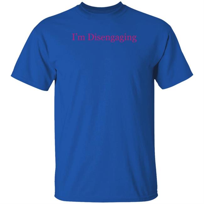 Meredith Marks Merch I'm Disengaging Shirt Nhung - Meredith Marks Merch I'm Disengaging Shirt