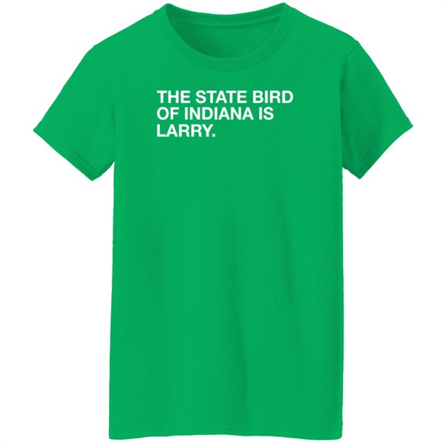 Obvious Shirts Shop The State Bird Of Indiana Is Larry Boston Shirt Nhung - Obvious Shirts Shop The State Bird Of Indiana Is Larry Boston Shirt