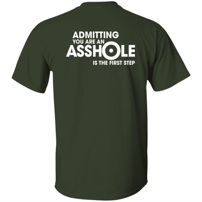Iron Horse Helmets Admitting You Are An Asshole Is The First Step T Shirt Anson Mount Iron Horse Helmets Admitting You Are An Asshole Is The First Step T Shirt Anson Mount