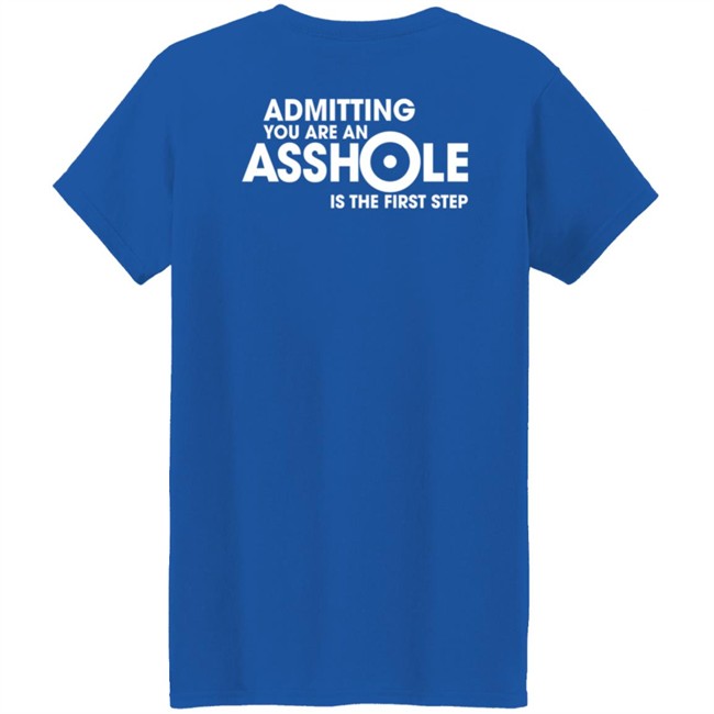 Iron Horse Helmets Admitting You Are An Asshole Is The First Step T Shirt Anson Mount Iron Horse Helmets Admitting You Are An Asshole Is The First Step T Shirt Anson Mount