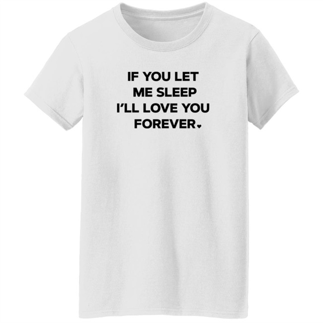 Amy Lutz If You Let Me Sleep I'll Love You Forever T Shirt FOX43 Duc - Amy Lutz If You Let Me Sleep I'll Love You Forever T Shirt FOX43