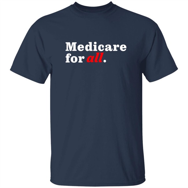 Bernie Sanders Merch Medicare For All Shirt Duc - Bernie Sanders Merch Medicare For All Shirt