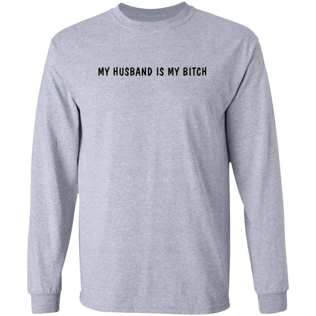 My Husband Is My Bitch T Shirt Wh0rrorific My Husband Is My Bitch T Shirt Wh0rrorific