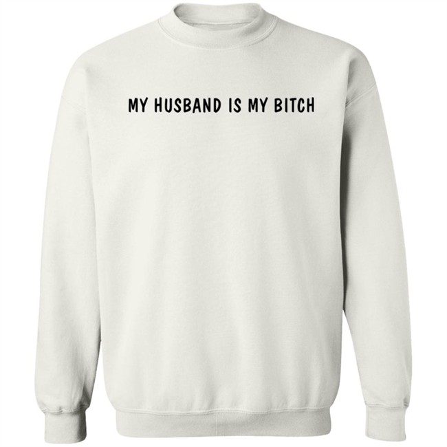 My Husband Is My Bitch T Shirt Wh0rrorific My Husband Is My Bitch T Shirt Wh0rrorific