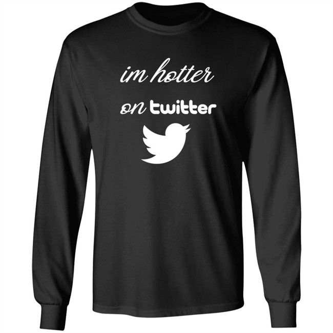 Im Hotter On Twitter T Shirt Commander JP Im Hotter On Twitter T Shirt Commander JP