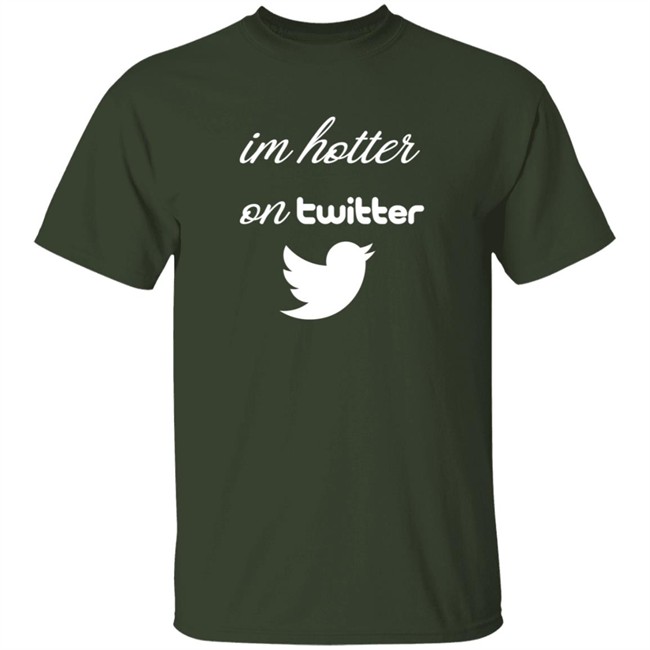 Im Hotter On Twitter T Shirt Commander JP Im Hotter On Twitter T Shirt Commander JP