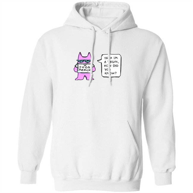 Sodapoppin Merch Yeah Im A Virgin How Did You Know Shirt Sodapoppin Merch Yeah Im A Virgin How Did You Know Shirt