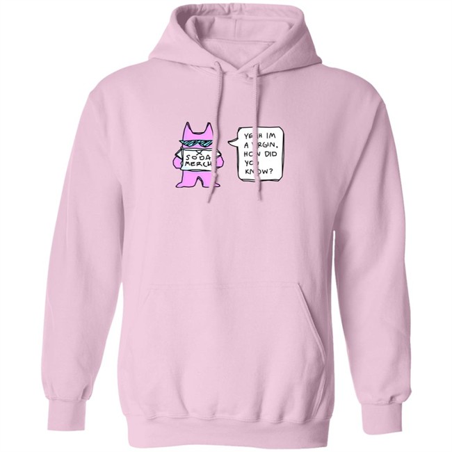 Sodapoppin Merch Yeah Im A Virgin How Did You Know Shirt Sodapoppin Merch Yeah Im A Virgin How Did You Know Shirt