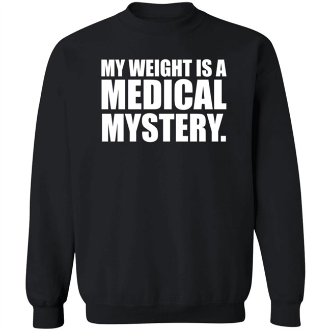 The Comedy Outlet My Weight Is A Medical Mystery T Shirt Dr. Benjamin Braddock The Comedy Outlet My Weight Is A Medical Mystery T Shirt Dr. Benjamin Braddock