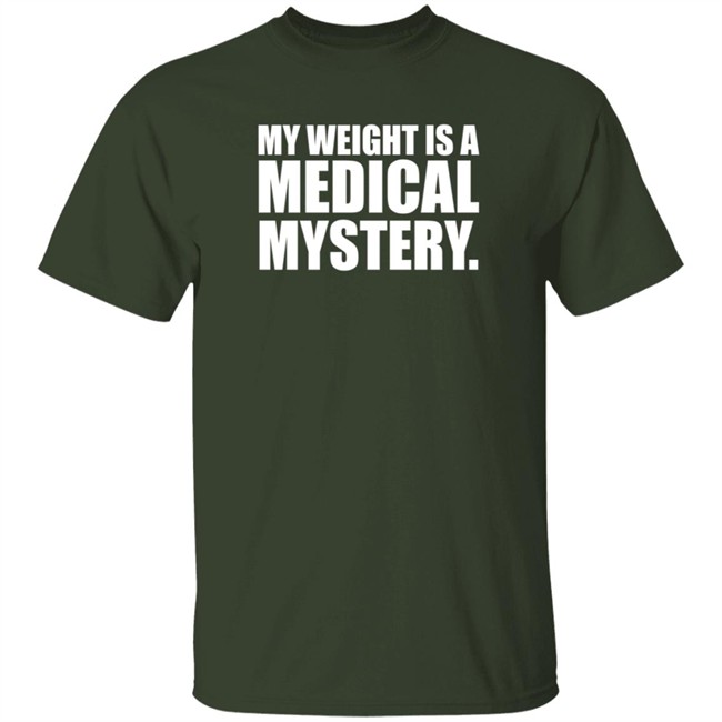 The Comedy Outlet My Weight Is A Medical Mystery T Shirt Dr. Benjamin Braddock The Comedy Outlet My Weight Is A Medical Mystery T Shirt Dr. Benjamin Braddock