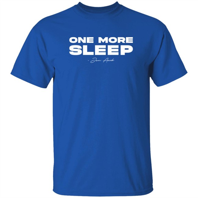 One More Sleep Jon Anik T Shirt Ufc_Obsessed One More Sleep Jon Anik T Shirt Ufc_Obsessed