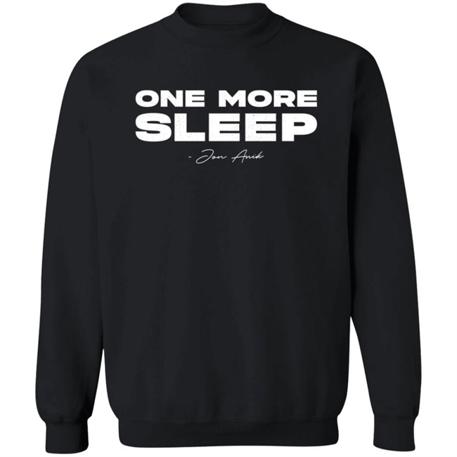 One More Sleep Jon Anik T Shirt Ufc_Obsessed One More Sleep Jon Anik T Shirt Ufc_Obsessed