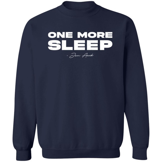 One More Sleep Jon Anik T Shirt Ufc_Obsessed One More Sleep Jon Anik T Shirt Ufc_Obsessed