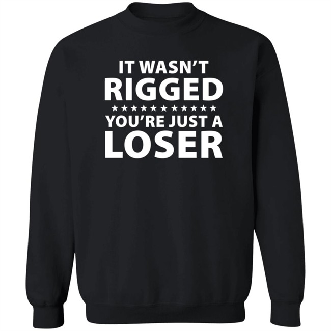 It Wasn't Rigged You're Just A Loser Shirt Ryan Reynolds It Wasn't Rigged You're Just A Loser Shirt Ryan Reynolds