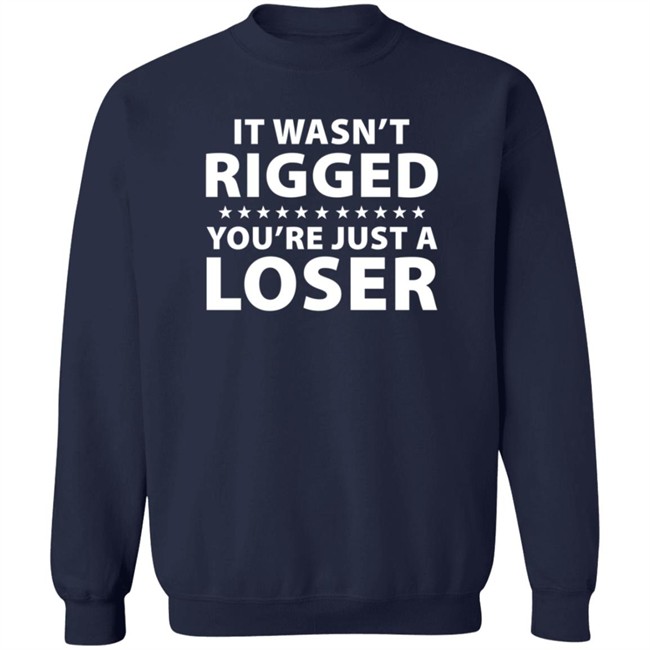 It Wasn't Rigged You're Just A Loser Shirt Ryan Reynolds It Wasn't Rigged You're Just A Loser Shirt Ryan Reynolds