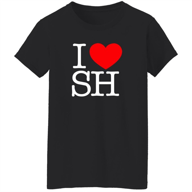 I Love Heart SH T Shirt SH Gift Idea Co I Love Heart SH T Shirt SH Gift Idea Co