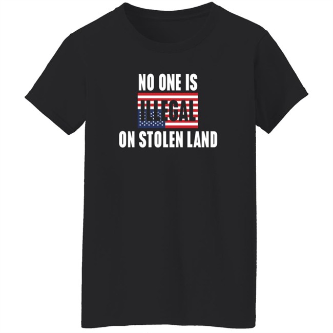 No One Is Illegal On Stolen Land Shirt Indigenous No One Is Illegal On Stolen Land Shirt Indigenous