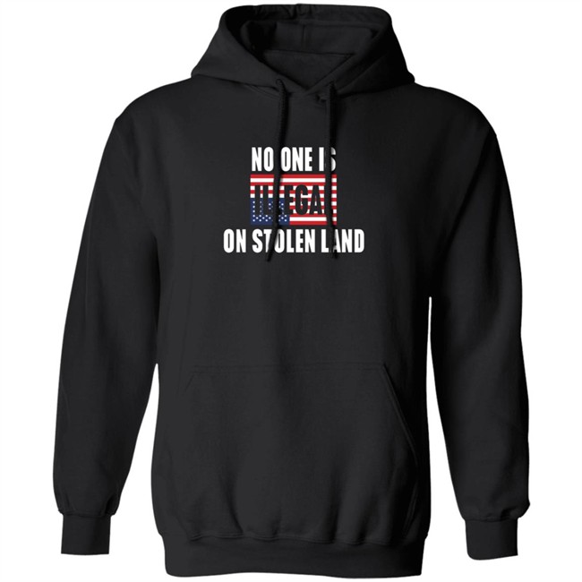 No One Is Illegal On Stolen Land Shirt Indigenous No One Is Illegal On Stolen Land Shirt Indigenous