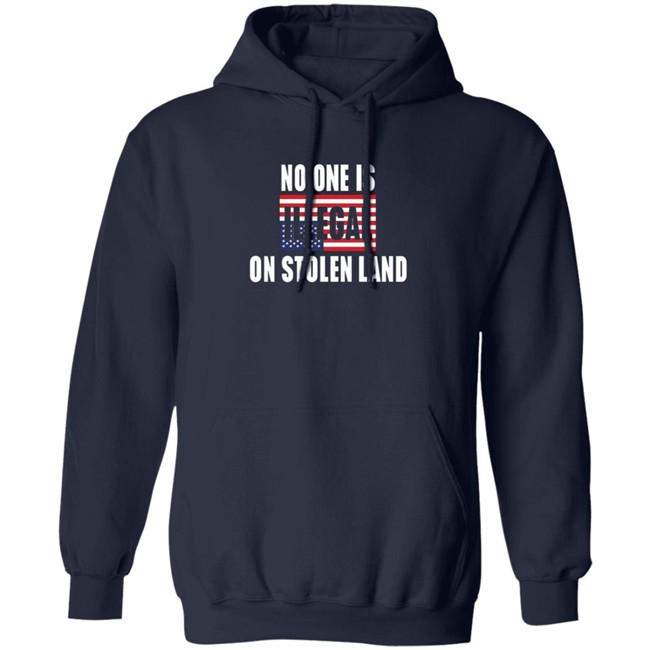 No One Is Illegal On Stolen Land Shirt Indigenous No One Is Illegal On Stolen Land Shirt Indigenous