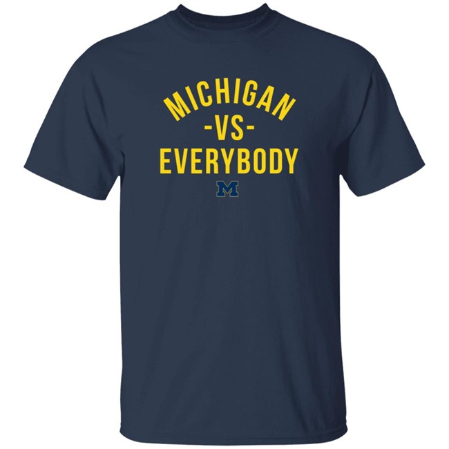 Michigan Vs Everybody Shirt The M Den