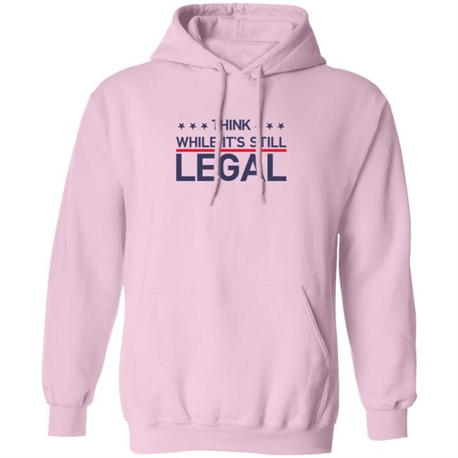 Think While It's Still Legal T Shirt Rihanna Think While It's Still Legal T Shirt Rihanna