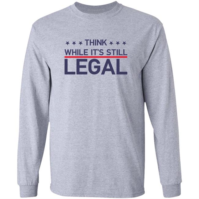 Think While It's Still Legal T Shirt Rihanna Think While It's Still Legal T Shirt Rihanna