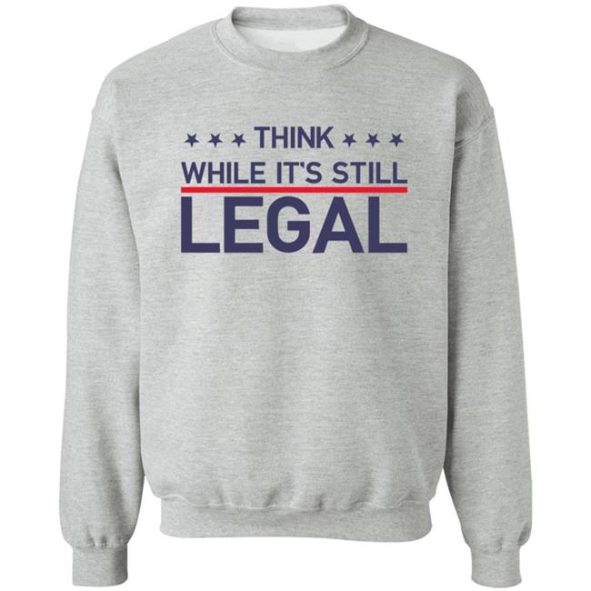 Think While It's Still Legal T Shirt Rihanna Think While It's Still Legal T Shirt Rihanna