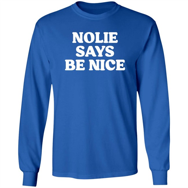 What A Maneuver Nolie Says Be Nice T Shirt Cash K. Allen What A Maneuver Nolie Says Be Nice T Shirt Cash K. Allen