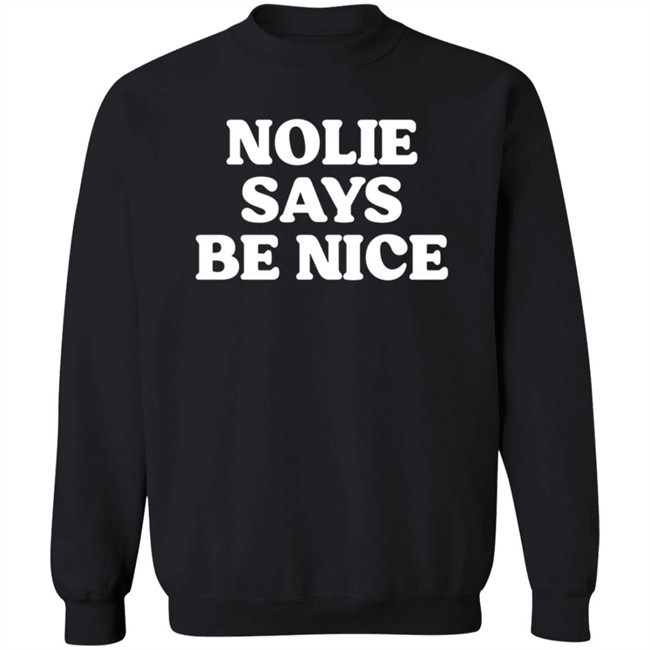 What A Maneuver Nolie Says Be Nice T Shirt Cash K. Allen What A Maneuver Nolie Says Be Nice T Shirt Cash K. Allen