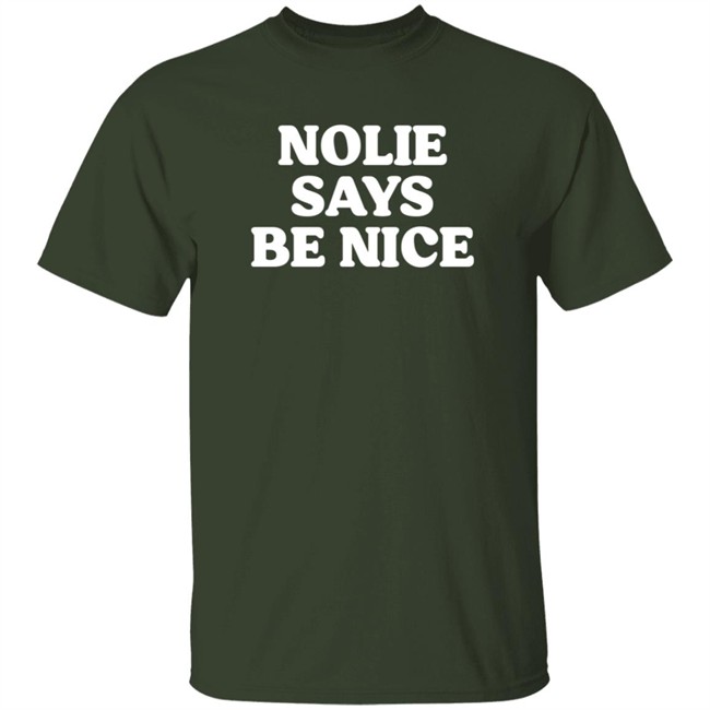 What A Maneuver Nolie Says Be Nice T Shirt Cash K. Allen What A Maneuver Nolie Says Be Nice T Shirt Cash K. Allen