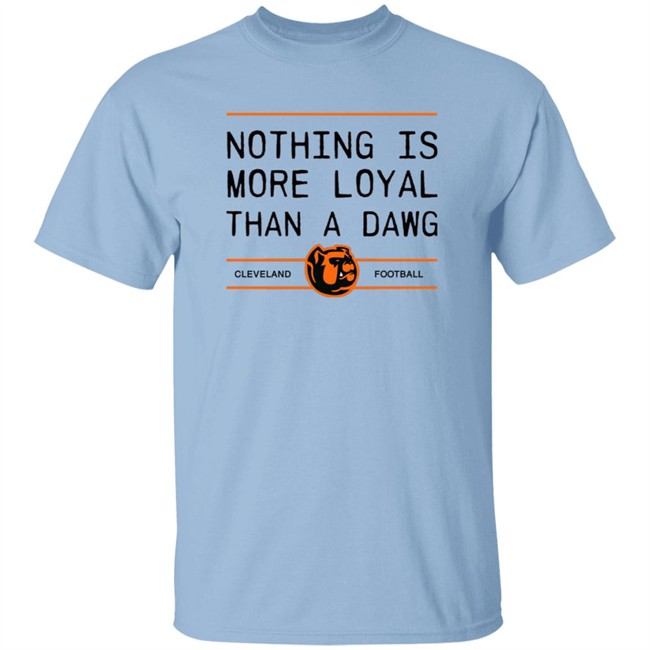 Lauren Nothing Is More Loyal Than A Dawg Foodball Shirt Lauren Nothing Is More Loyal Than A Dawg Foodball Shirt