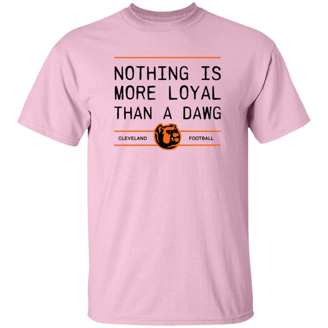 Lauren Nothing Is More Loyal Than A Dawg Foodball Shirt Lauren Nothing Is More Loyal Than A Dawg Foodball Shirt