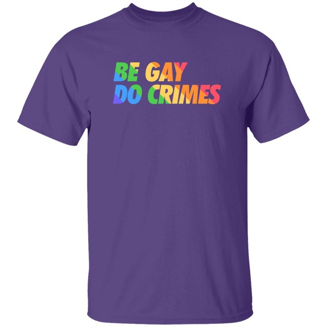 Pander Shirts Store Hellvetika Be Gay Do Crimes Shirt Pander Shirts Store Hellvetika Be Gay Do Crimes Shirt