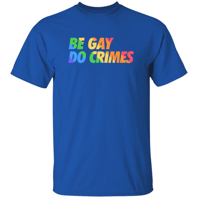 Pander Shirts Store Hellvetika Be Gay Do Crimes Shirt Pander Shirts Store Hellvetika Be Gay Do Crimes Shirt