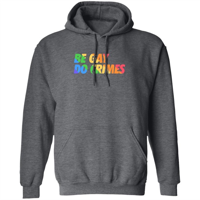 Pander Shirts Store Hellvetika Be Gay Do Crimes Shirt Pander Shirts Store Hellvetika Be Gay Do Crimes Shirt