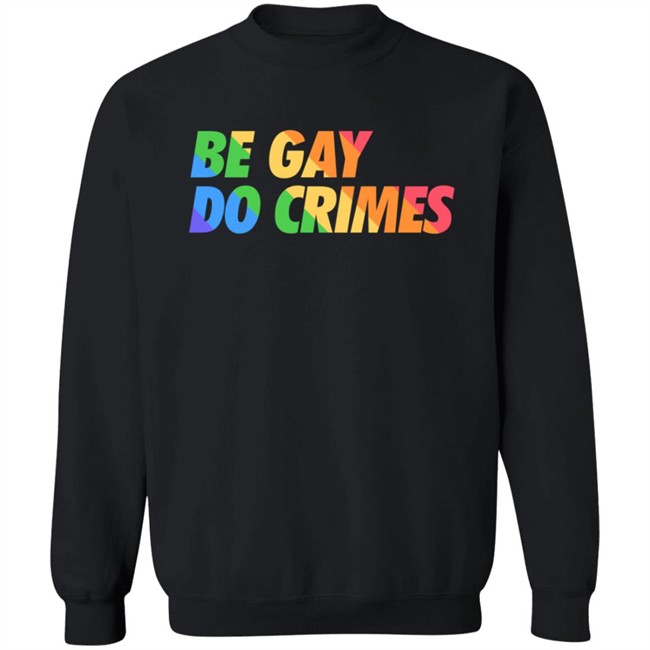 Pander Shirts Store Hellvetika Be Gay Do Crimes Shirt Pander Shirts Store Hellvetika Be Gay Do Crimes Shirt