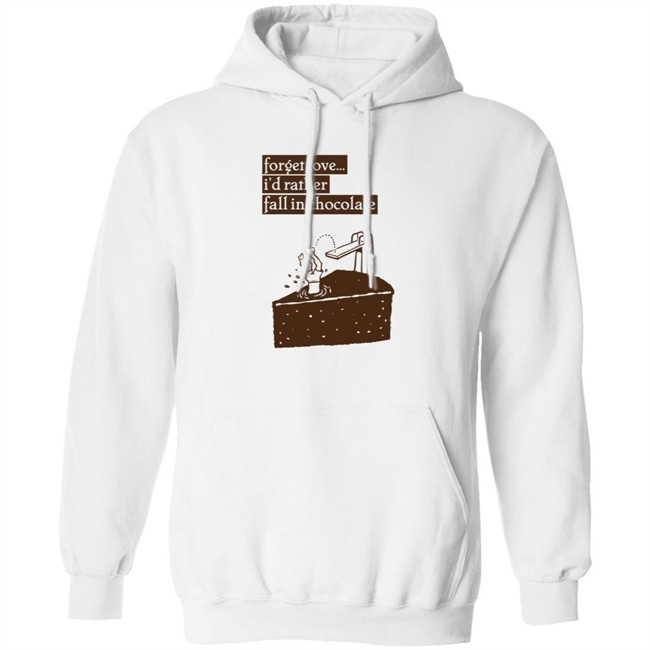 Wolfie Rankin Forget Love I'd Rather Fall In Chocolate Shirt Wolfie Rankin Forget Love I'd Rather Fall In Chocolate Shirt