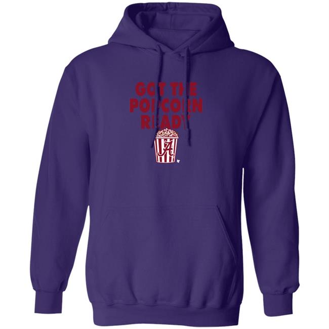 Alabama Got The Popcorn Ready T Shirt BreakingT Alabama Got The Popcorn Ready T Shirt BreakingT