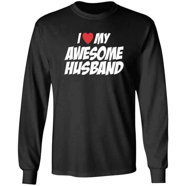 I Love My Awesome Husband T Shirt JoyyUnSpeakable I Love My Awesome Husband T Shirt JoyyUnSpeakable