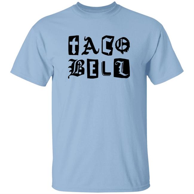Taco Bell Merch Taco Bell Scripted Shirt Taco Bell Merch Taco Bell Scripted Shirt