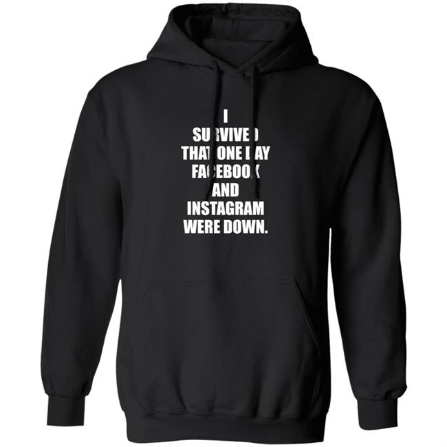 Tim Young Store I Survived That One Day Facebook And Instagram Were Down T Shirt Tim Young Tim Young Store I Survived That One Day Facebook And Instagram Were Down T Shirt Tim Young